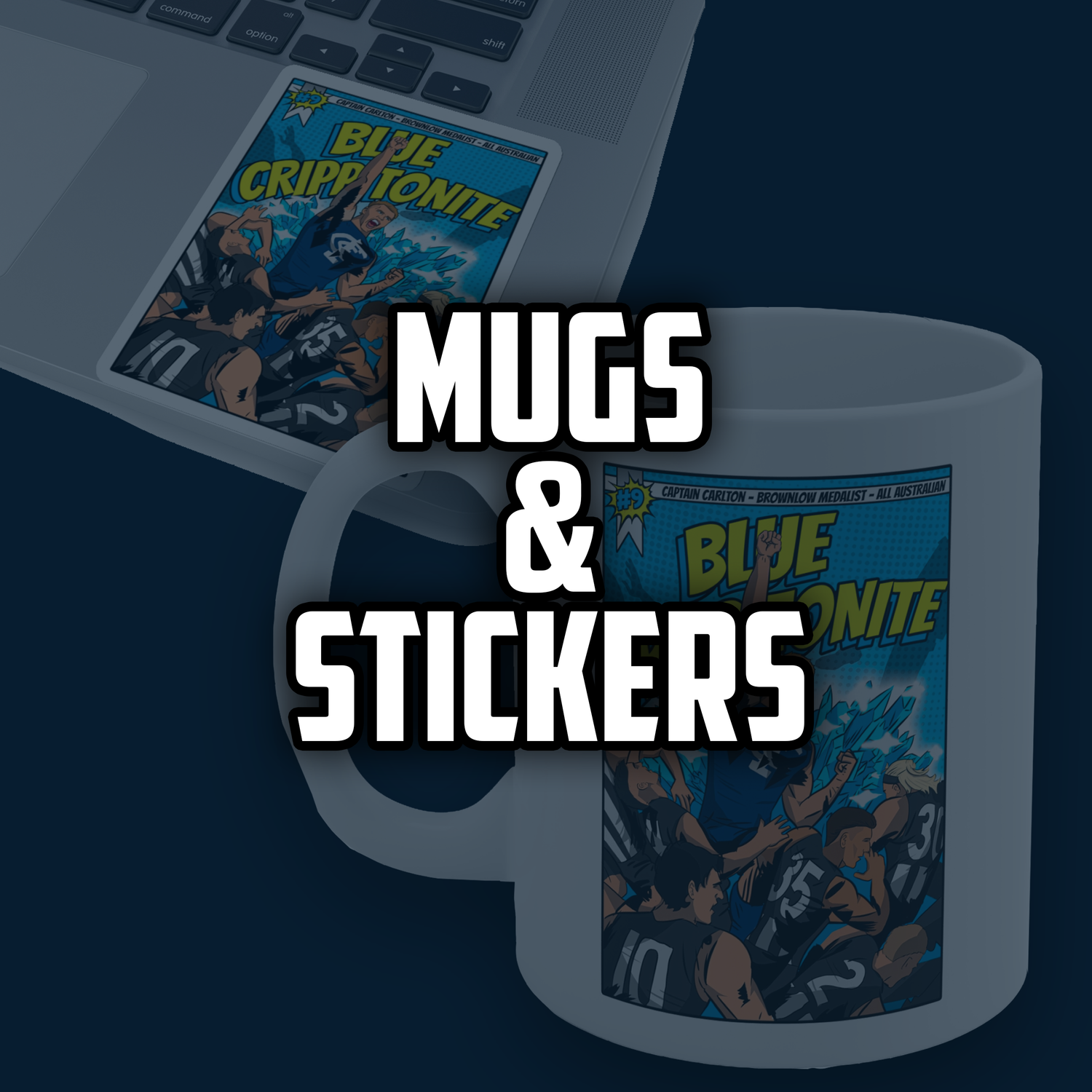 MUGS + STICKERS